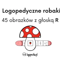 Logopedyczne robaki: 45 obrazków z głoską R. Uroczy robaczek pod grzybkiem zaprasza do zabawy.