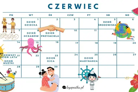Czerwiec pełen atrakcji! Kalendarz świąt nietypowych dla dzieci: Dzień Dziecka, Oceanów, Przyjaciela, Ojca, Muzyki i wiele innych.