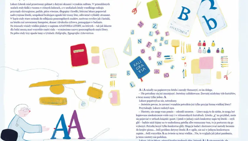 Litery A i A u lekarza. Wokół litery, przybory do pisania, książki o typografii i anatomii. Lekarz martwi się o literę A, środkową literę alfabetu.